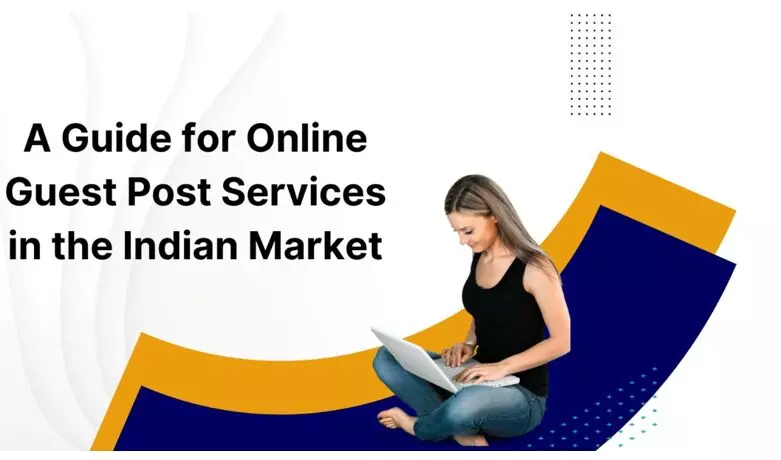 A Guide for Online Guest Post Services in the Indian Market